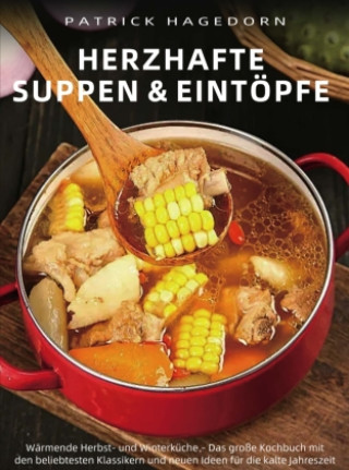 Kniha Herzhafte Suppen & Eintöpfe Patrick Hagedorn