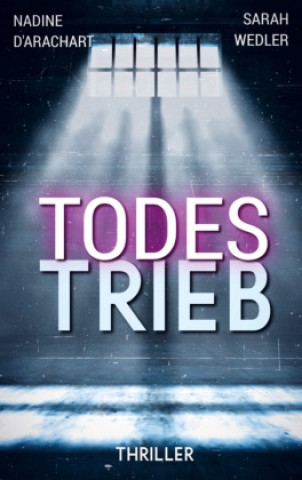 Kniha TODESTRIEB Nadine d'Arachart Sarah Wedler