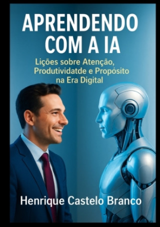 Kniha Aprendendo com a IA Henrique Castelo Branco