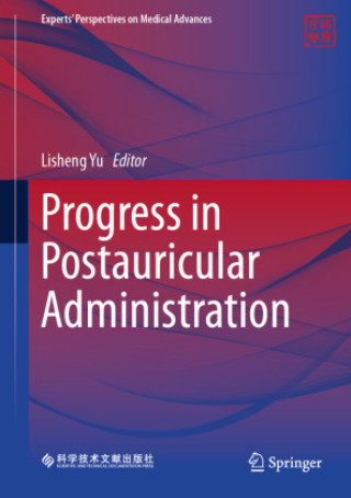 Kniha Progress in Postauricular Administration Lisheng Yu