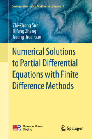 Kniha Numerical Solutions to Partial Differential Equations with Finite Difference Methods Zhi-zhong Sun