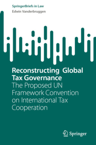Buch Reconstructing Global Tax Governance Edwin Vanderbruggen