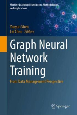 Книга Graph Neural Network Training Yanyan Shen