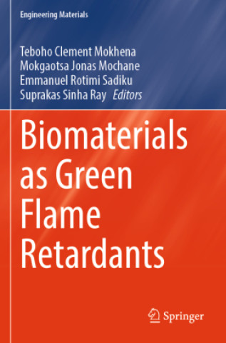 Kniha Biomaterials as Green Flame Retardants Teboho Clement Mokhena