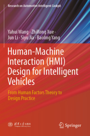 Kniha Human-Machine Interaction (HMI) Design for Intelligent Vehicles Yahui Wang