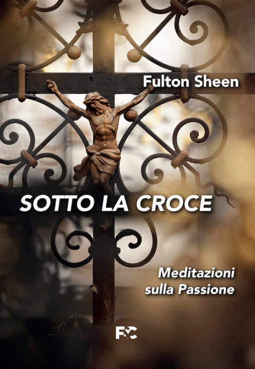 Kniha Sotto la croce Fulton John Sheen