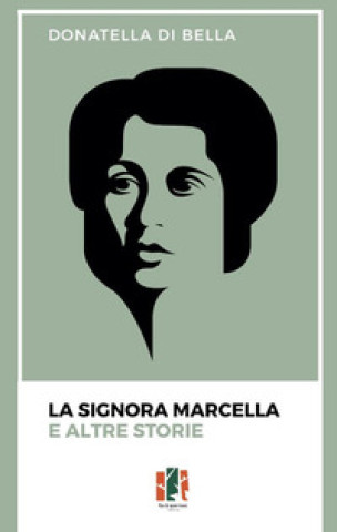 Kniha signora Marcella e altre storie Donatella Di Bella