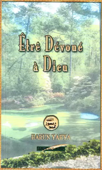 Kniha être dévoué à Dieu HARUN YAHYA