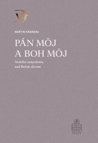 Книга Pán môj a Boh môj Martin Kramara