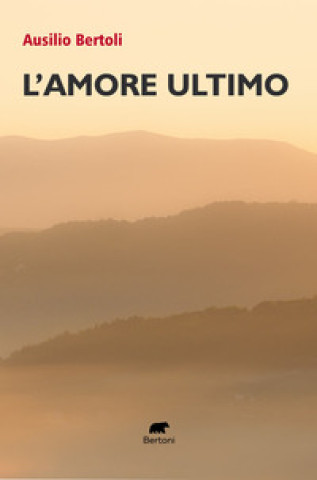 Kniha amore ultimo Ausilio Bertoli