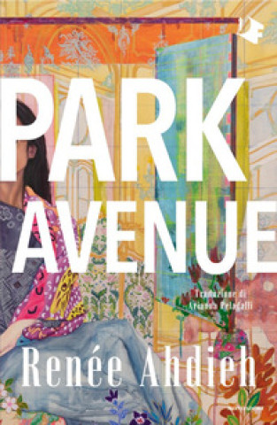 Libro Park Avenue Renee Ahdieh