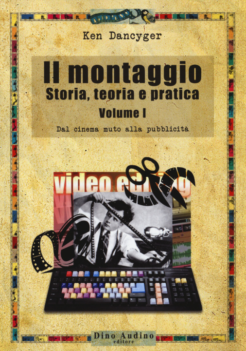 Kniha montaggio. Storia, teoria e pratica Ken Dancyger