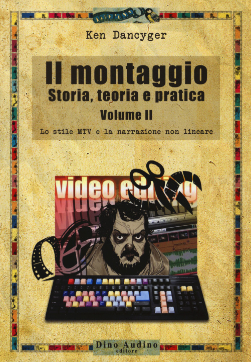 Boek montaggio. Storia, teoria e pratica Ken Dancyger
