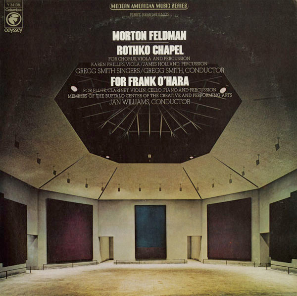 Audio Rothko Chapel/For Frank O'Hara (50th Anniversary) Morton Feldman