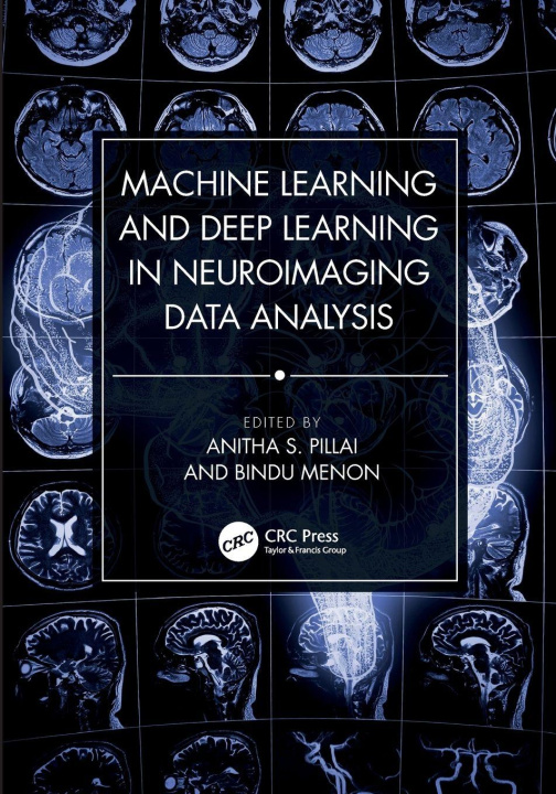 Kniha Machine Learning and Deep Learning in Neuroimaging Data Analysis Anitha S. Pillai