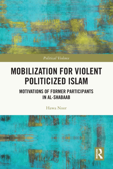 Βιβλίο Mobilization for Violent Politicized Islam Noor