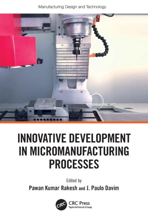 Kniha Innovative Development in Micromanufacturing Processes Pawan Kumar Rakesh