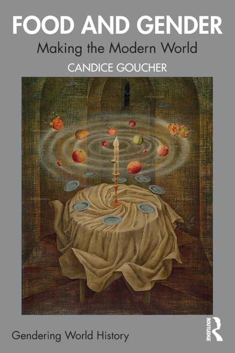 Kniha Food and Gender Candice Goucher