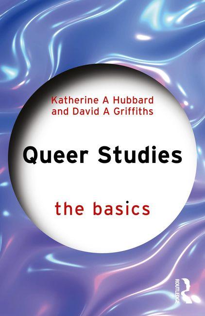 Kniha Queer Studies: The Basics Katherine A Hubbard