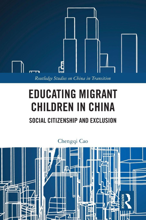 Книга Educating Migrant Children in China Chengqi Cao