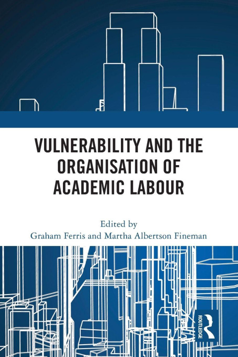 Kniha Vulnerability and the Organisation of Academic Labour Graham Ferris