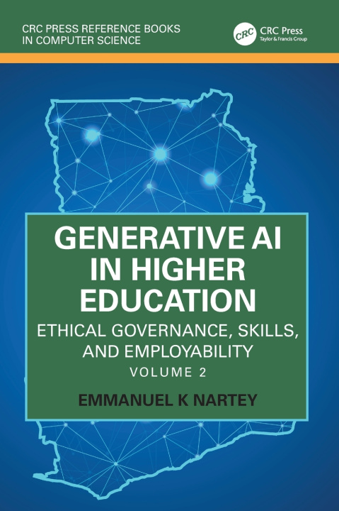 Книга Generative AI in Higher Education Volume 2 Emmanuel K Nartey