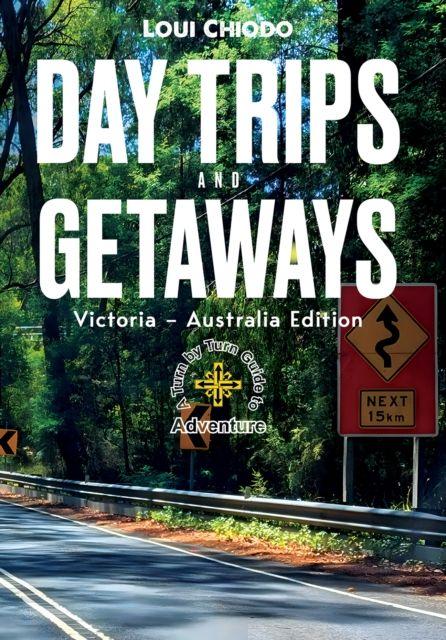 Kniha Day Trips and Getaways Loui Chiodo