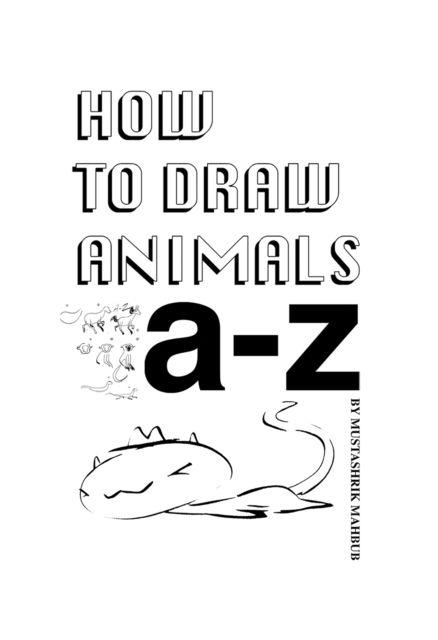 Kniha How To Draw Animals Mustashrik Mahbub