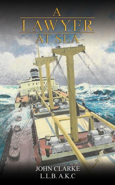 Книга Lawyer at Sea John Clarke