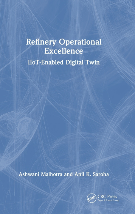 Kniha Refinery Operational Excellence Ashwani Malhotra