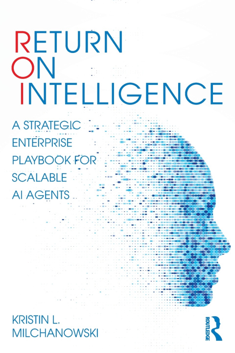 Kniha Return on Intelligence Kristin L. Milchanowski