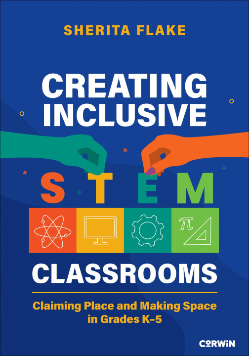Kniha Creating Inclusive STEM Classrooms Sherita Flake