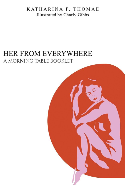 Kniha Her From Everywhere Katharina P. Thomae