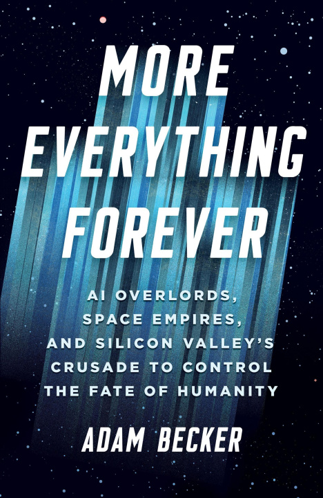 Knjiga More Everything Forever Adam Becker