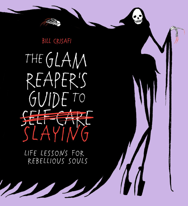 Livro Glam Reaper's Guide to Slaying Bill Crisafi