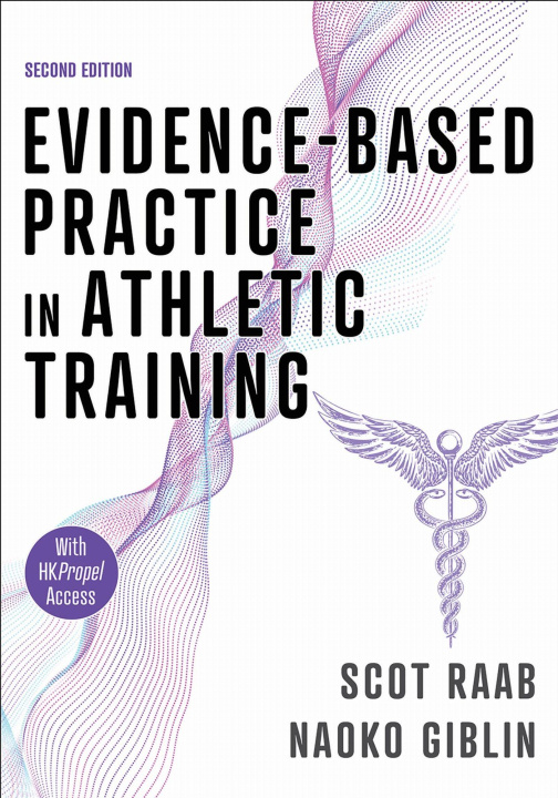 Kniha Evidence-Based Practice in Athletic Training Scot Raab