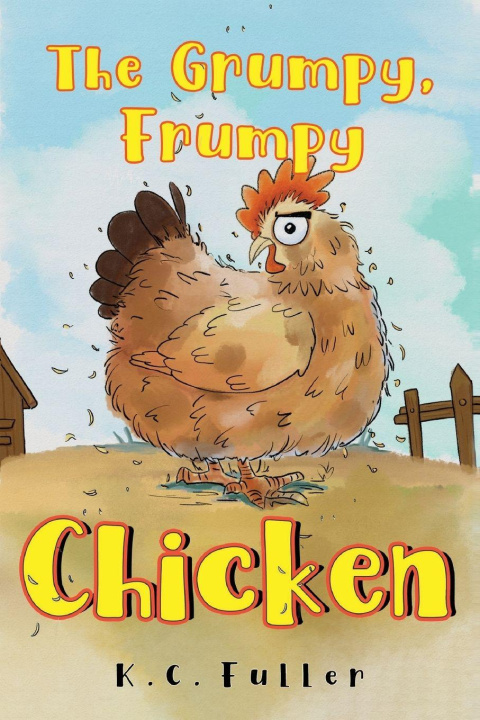 Kniha Grumpy, Frumpy Chicken K.C. Fuller