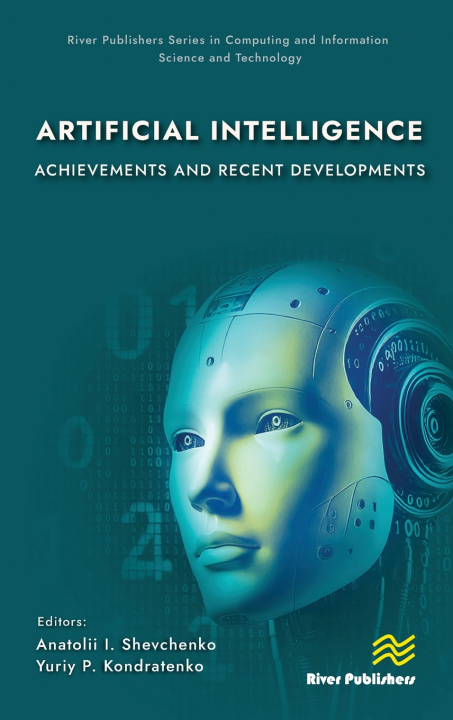 Kniha Artificial Intelligence: Achievements and Recent Developments Yuriy P. Kondratenko