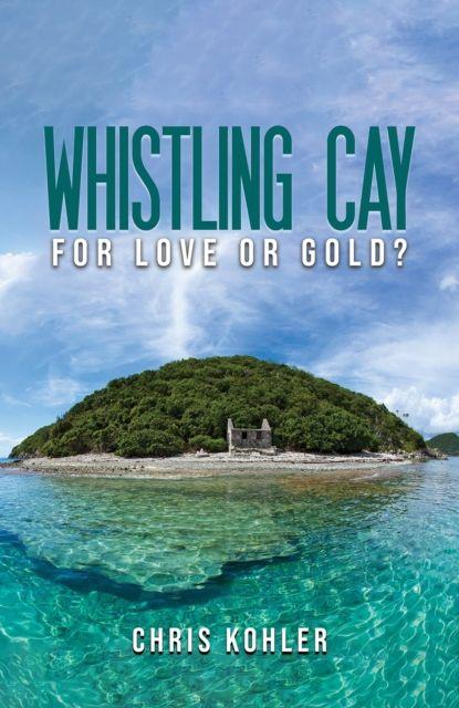 Kniha Whistling Cay Chris Kohler