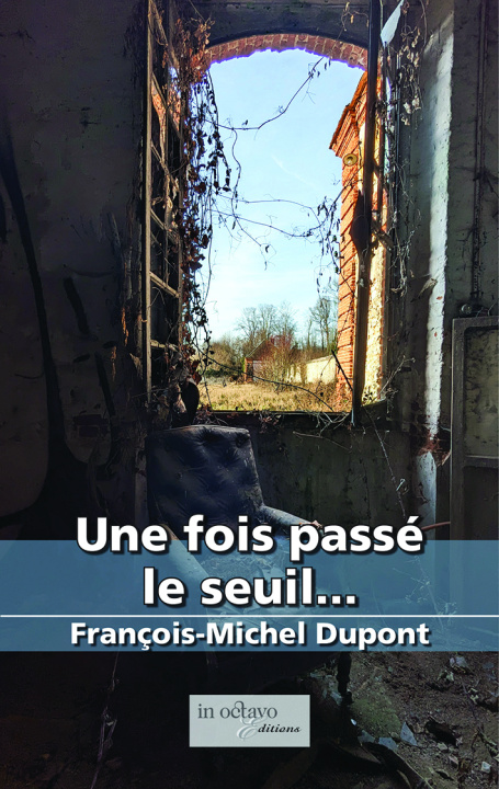 Книга Une fois passé le seuil DUPONT
