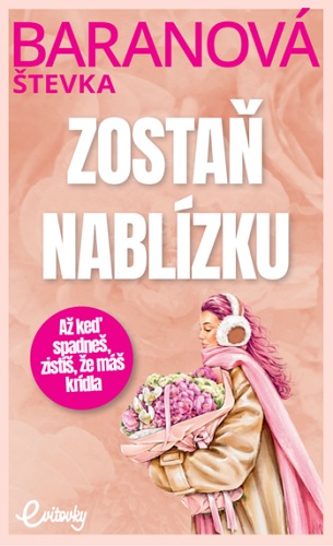 Книга Zostaň nablízku Števka Baranová