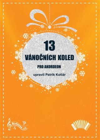 Книга 13 vánočních koled pro akordeon Autor Fiktivní