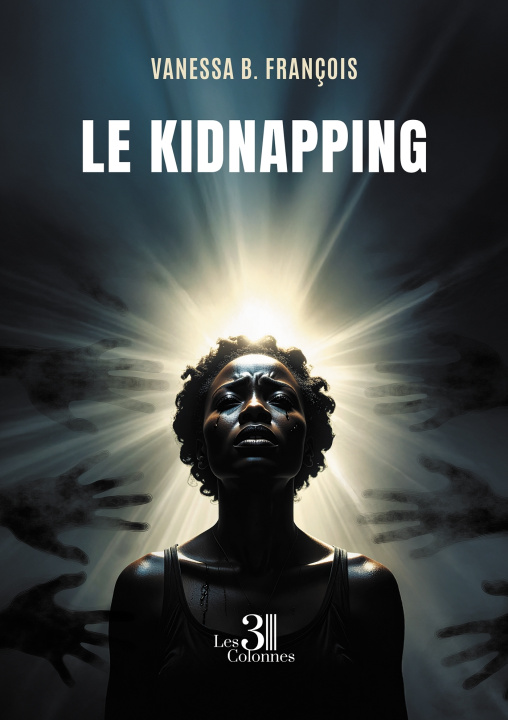 Kniha Le kidnapping VANESSA B. FRANçOIS