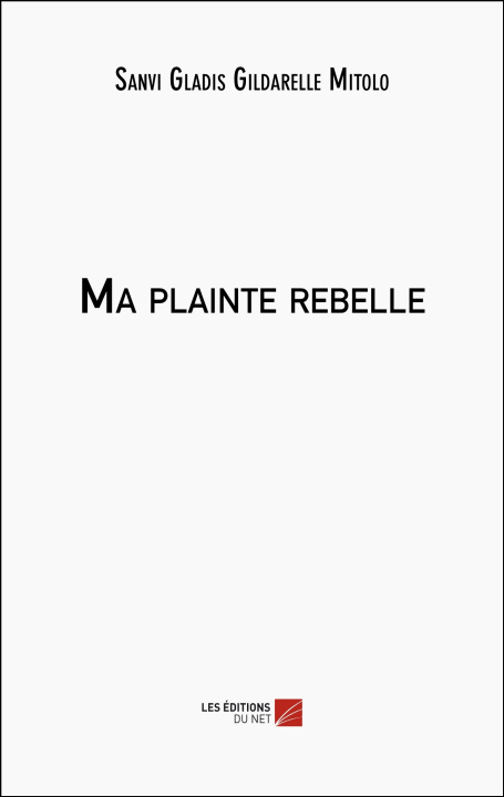 Kniha Ma plainte rebelle Sanvi Gladis Gildarelle Mitolo