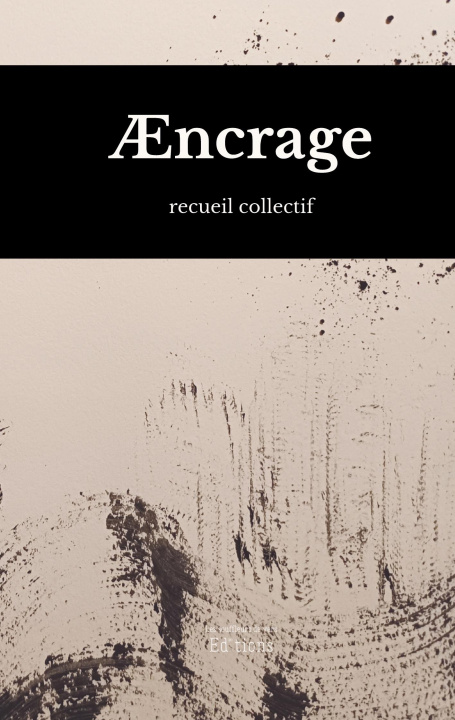Kniha AENCRAGE Editions Les souffleurs de vers