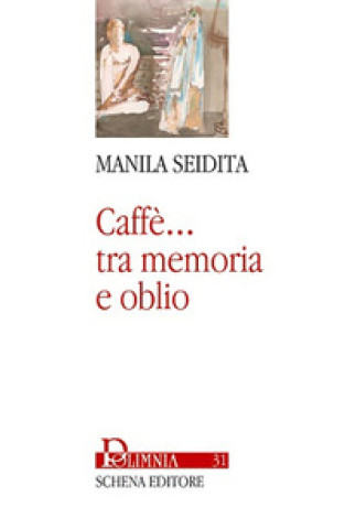 Kniha Caffè... Tra memoria e oblio Manila Seidita