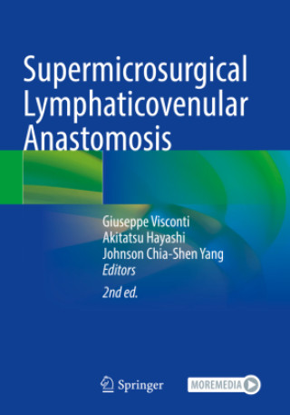 Knjiga Supermicrosurgical Lymphaticovenular Anastomosis Giuseppe Visconti