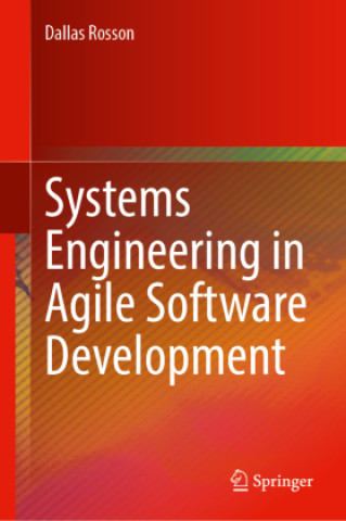 Kniha Systems Engineering in Agile Software Development Dallas Rosson