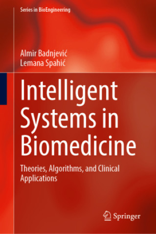 Kniha Intelligent Systems in Biomedicine Almir Badnjevic