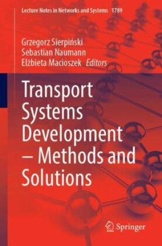 Kniha Transport Systems Development - Methods and Solutions Grzegorz Sierpinski